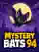 Mystery Bats 94