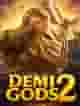 Demi Gods 2